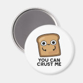 Je kunt me schamel maken met een broodje magneet (Voorkant / Achterkant)