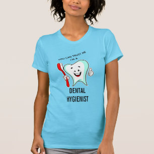 Je kunt me vertrouwen ik ben een Tandheelkundige H T-shirt