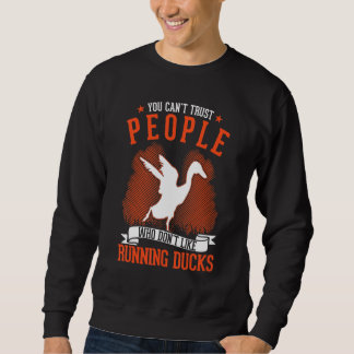Je kunt mensen die geen Running Duck leuk vinden n Trui