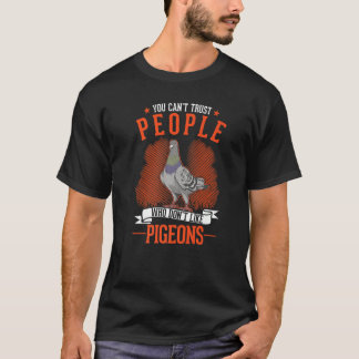 Je kunt mensen die niet van duiven houden niet ver t-shirt