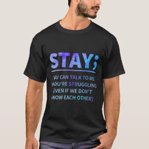Je kunt met me praten als je moeite hebt om te bli t-shirt