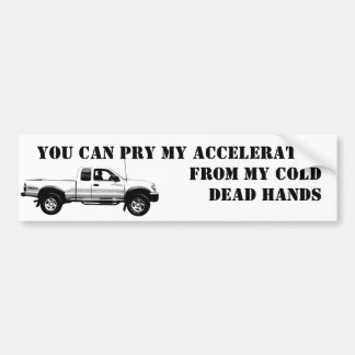 Je kunt mijn ACCELERATOR wel uit mijn koude handen Bumpersticker