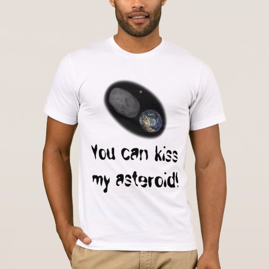 Je kunt mijn asteroïde kussen! Asteroïde 2012 DA-1 T-shirt (Voorkant)