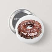 Je kunt mijn gebundelde grappige cake kussen ronde button 5,7 cm (Voorkant /achterkant)