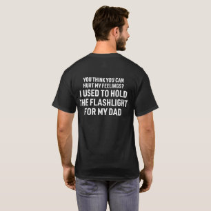 Je kunt mijn gevoelens niet kwetsen Gebruikte zakl T-shirt