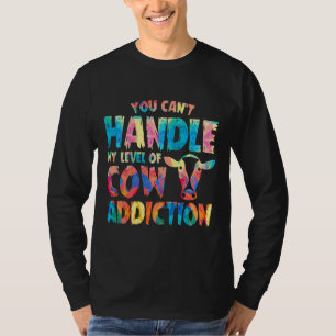 Je kunt mijn niveau van koeienverslaving niet aan t-shirt
