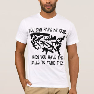 Je kunt mijn Pistolen hebben als je de ballen hebt T-shirt