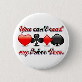 Je kunt mijn pokergezicht niet lezen ronde button 5,7 cm