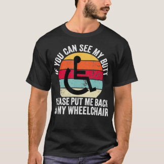 Je kunt mijn rolstoelhandicap grappa Handica zien T-shirt