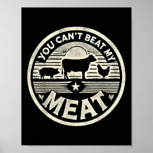 Je Kunt Mijn Vlees T-Shirt Niet Verslaan Funny Bbq Poster