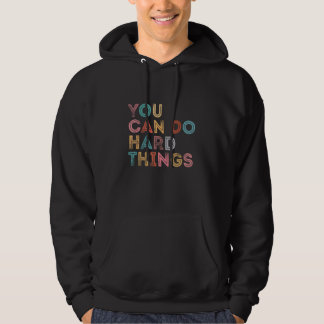 Je Kunt Moeilijke Dingen Doen Inspiratie Spreuk Le Hoodie