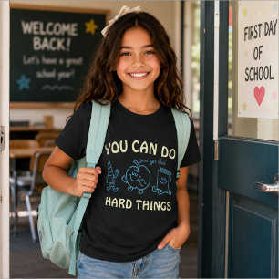 Je kunt moeilijke dingen doen Kinderen terug naar T-shirt