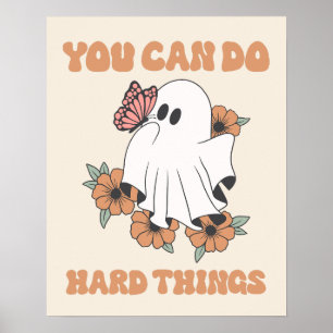 Je kunt moeilijke dingen doen Motivatie spookkunst Poster