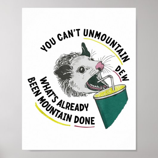 Je kunt Mountain Dew niet ont-mountainen wat al is Poster (Voorkant)