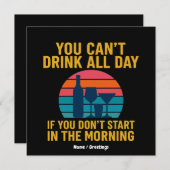 Je kunt niet de hele dag Drinken als je 's ochtend Kaart (Voorkant / Achterkant)