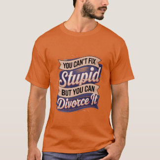 Je kunt niet dom zijn, maar je kunt er wel van sch t-shirt