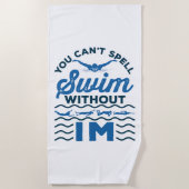 Je kunt niet draaien zonder IM Swimmer Relay Strandlaken (Voorkant)