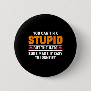 Je kunt niet hard werken, maar de Petten zorgen er Ronde Button 5,7 Cm