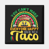 Je kunt niet iedereen gelukkig maken dat je geen T Magneet (Voorkant)