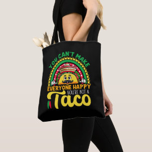 Je kunt niet iedereen gelukkig maken dat je geen T Tote Bag