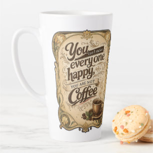 Je kunt niet iedereen gelukkig maken - Koffie Latte Mok