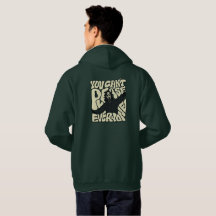 Je Kunt Niet Iedereen Tevreden Stellen Hoodie