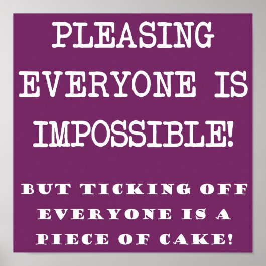 Je kunt niet iedereen tevreden stellen met het gra poster (Voorkant)