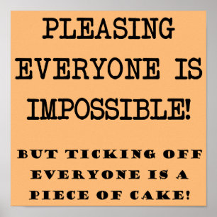 Je kunt niet iedereen tevreden stellen met het gra poster