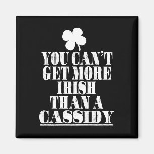 Je kunt niet Ierser zijn dan Cidy St Patricks Day Magneet