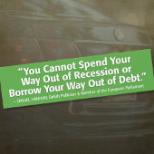Je kunt niet je weg uit de recessie spenderen bumpersticker