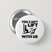 Je kunt niet met ons leven ronde button 5,7 cm (Voorkant /achterkant)