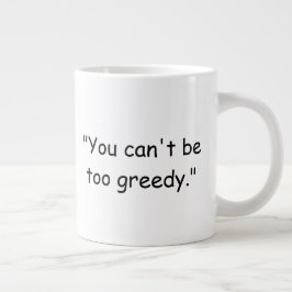 Je kunt niet te hebzuchtig zijn Trump koffiemok Grote Koffiekop