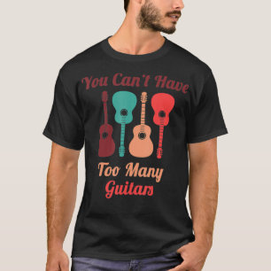 Je kunt niet te veel gitaren  Retro Funn hebben T-shirt