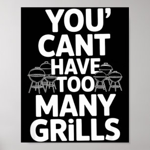 Je kunt niet te veel grills hebben grappige uitspr poster