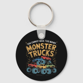 Je kunt niet te veel monstertrucks hebben sleutelhanger