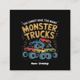 Je kunt niet te veel monstertrucks hebben vierkante visitekaartje