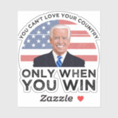 Je kunt niet van je land houden als je wint sticker (Vel)