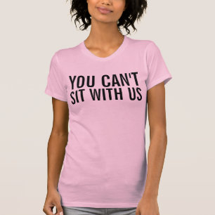 JE KUNT NIET ZITTEN MET ONS T-Shirt