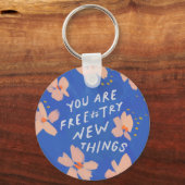 Je kunt nieuwe dingen proberen - inspirerend potte sleutelhanger (Voorkant)