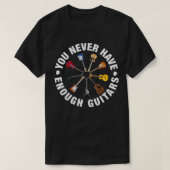 Je kunt nooit genoeg Guitar-muziekverslaafden knuf T-shirt (Design voorkant)