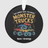 Je kunt nooit genoeg monstertrucks hebben ornament (voorkant)