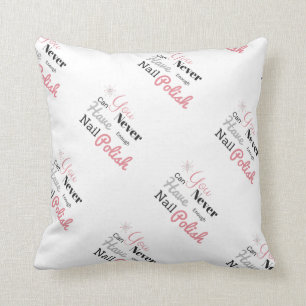 Je kunt nooit genoeg nagellak poelkussens hebben kussen