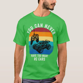 Je kunt nooit genoeg RC-auto's hebben RC-hobbyist  T-shirt