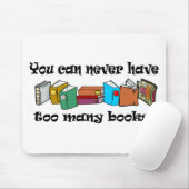 Je kunt nooit te veel boeken t-shirts hebben. muismat (Met muis)