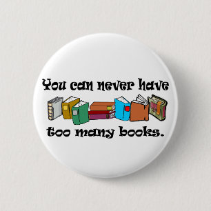Je kunt nooit te veel boeken t-shirts hebben. ronde button 5,7 cm
