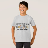 Je kunt nooit te veel cadeautjes hebben. t-shirt (Voorkant volledig)