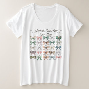 Je kunt nooit te veel coquette bogen hebben grote maat t-shirt