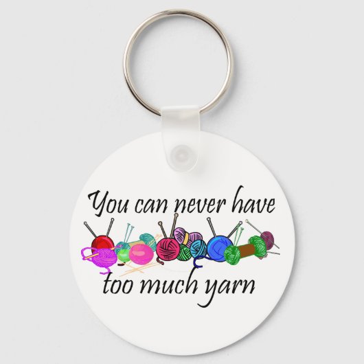 Je kunt nooit te veel garen T-shirts hebben Sleutelhanger (Voorkant)