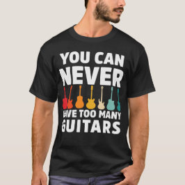 Je kunt nooit te veel gitaren coole muziek hebben t-shirt