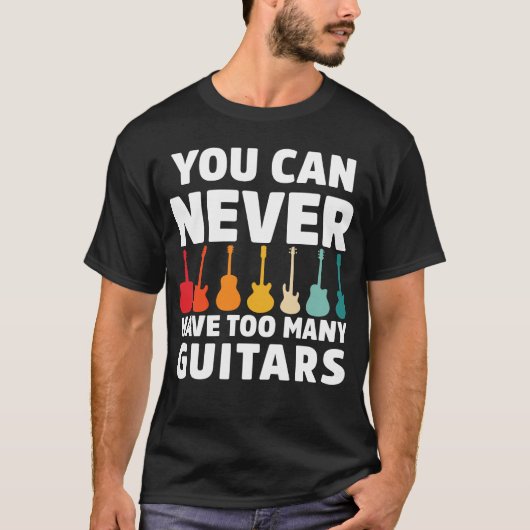 Je kunt nooit te veel gitaren coole muziek hebben t-shirt (Voorkant)